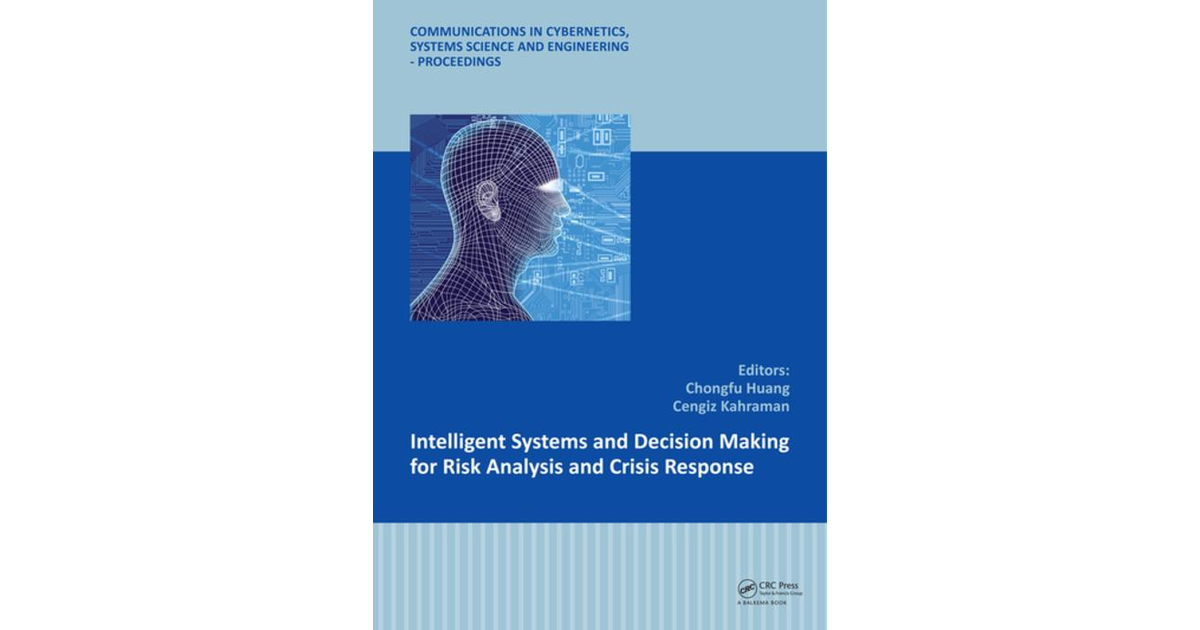 Intelligent Systems and Decision Making for Risk Analysis and Crisis ...