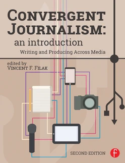 Convergent Journalism: An Introduction, 2nd Edition