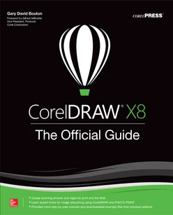 CorelDRAW X8: The Official Guide, 12th Edition