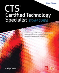 CTS Certified Technology Specialist Exam Guide, Third Edition, 3rd Edition