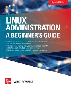 Linux Administration: A Beginner's Guide, Eighth Edition, 8th Edition