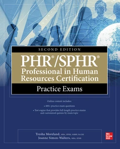 PHR/SPHR Professional in Human Resources Certification Practice Exams, Second Edition, 2nd Edition