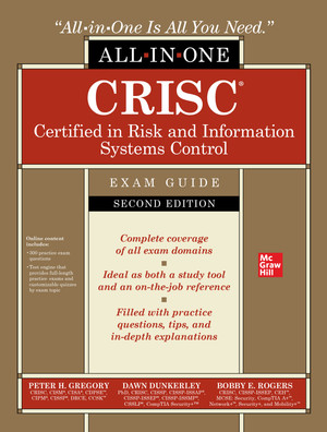 CRISC Certified in Risk and Information Systems Control All-in-One Exam Guide, Second Edition, 2nd Edition