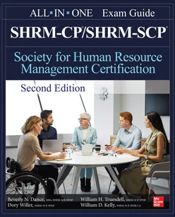 SHRM-CP/SHRM-SCP Certification All-In-One Exam Guide, Second Edition, 2nd Edition