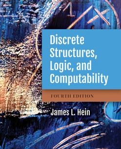 Discrete Structures, Logic, and Computability, 4th Edition