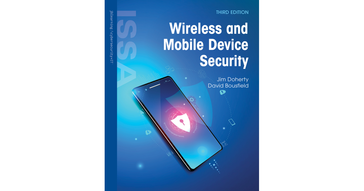 Dedication - WIRELESS & MOBILE DEVICE SECURITY Third Edition, 3rd ...