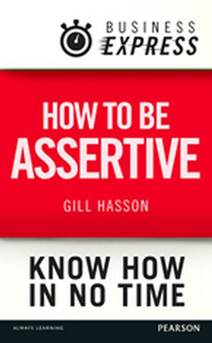 Business Express: How to be assertive