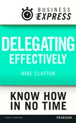 Business Express: Delegating effectively