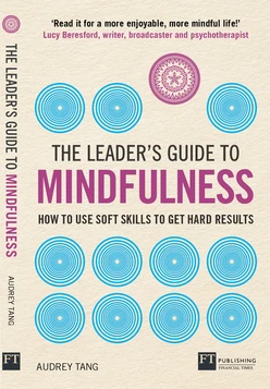 The Leader's Guide to Mindfulness