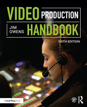 Video Production Handbook, 6th Edition
