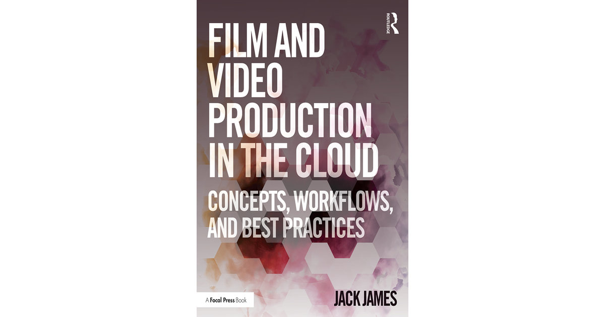 Film and Video Production in the Cloud [Book]