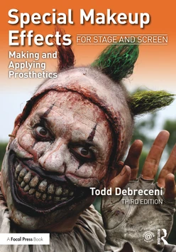 Special Makeup Effects for Stage and Screen, 3rd Edition