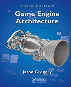 Game Engine Architecture, 3rd Edition
