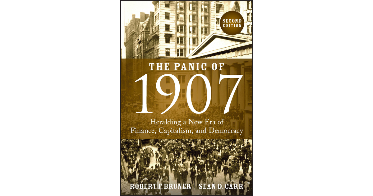 Chapter 3: The “Silent” Crash - The Panic of 1907, 2nd Edition [Book]