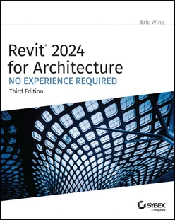 Revit 2024 for Architecture, 3rd Edition