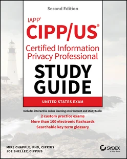IAPP CIPP / US Certified Information Privacy Professional Study Guide, 2nd Edition