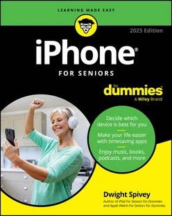 iPhone For Seniors For Dummies, 2025 Edition, 14th Edition
