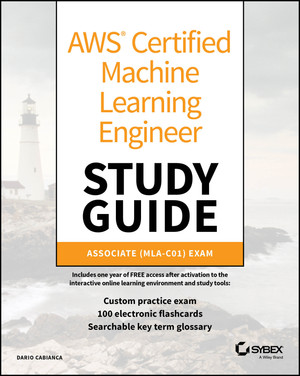 AWS Certified Machine Learning Engineer Study Guide