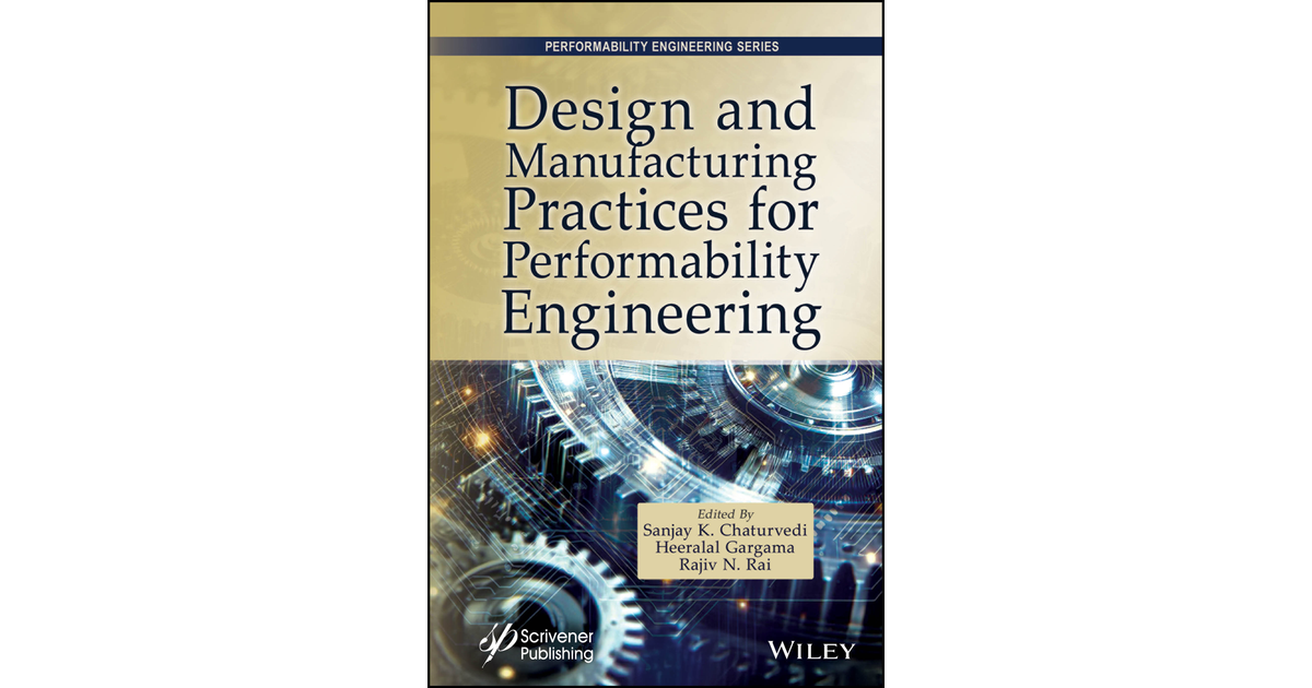 Design and Manufacturing Practices for Performability Engineering [Book]