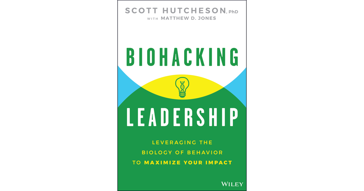 Biohacking Leadership [Book]