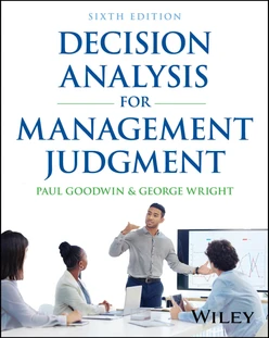 Decision Analysis for Management Judgment, 6th Edition