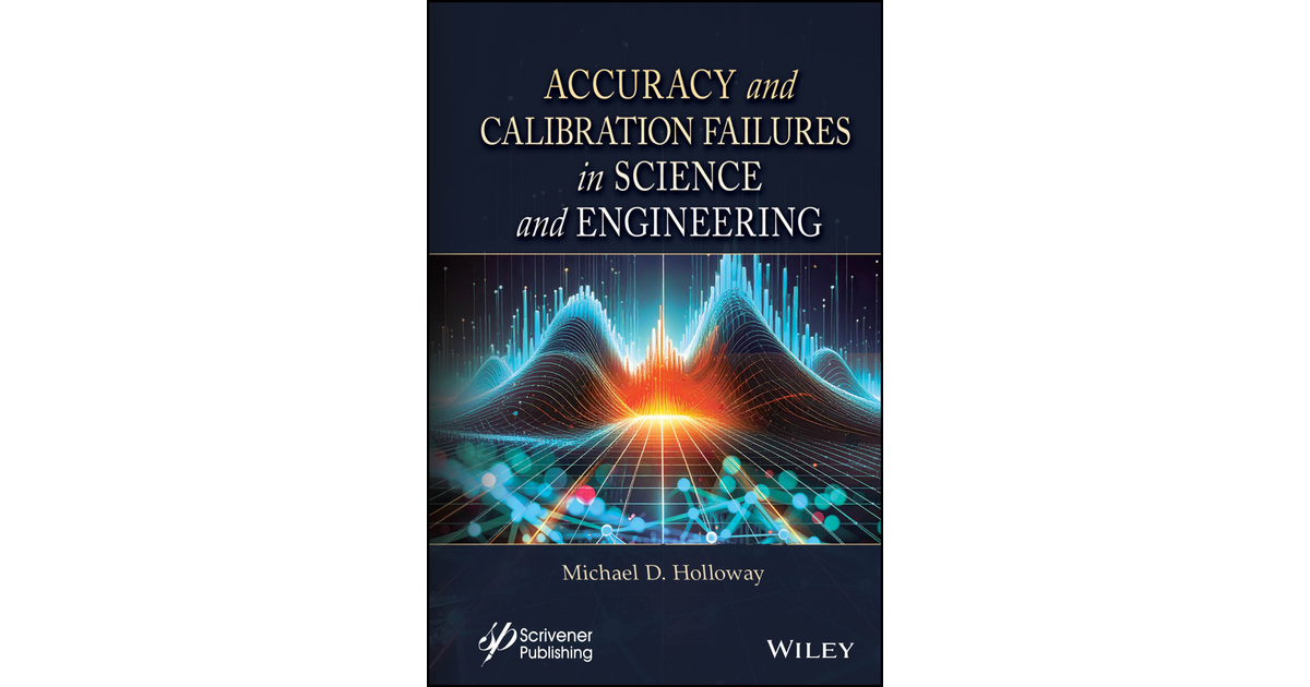 Accuracy and Calibration Failures in Science and Engineering [Book]