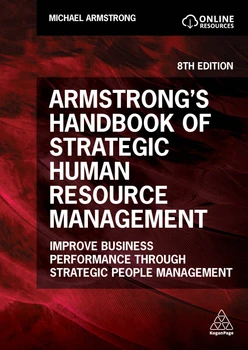 Armstrong's Handbook of Strategic Human Resource Management, 8th Edition