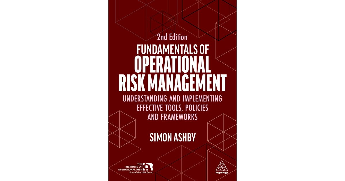 Fundamentals of Operational Risk Management, 2nd Edition [Book]