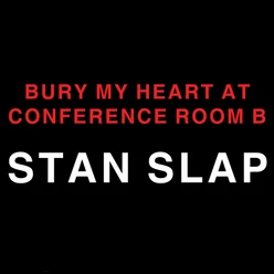 Bury My Heart at Conference Room B