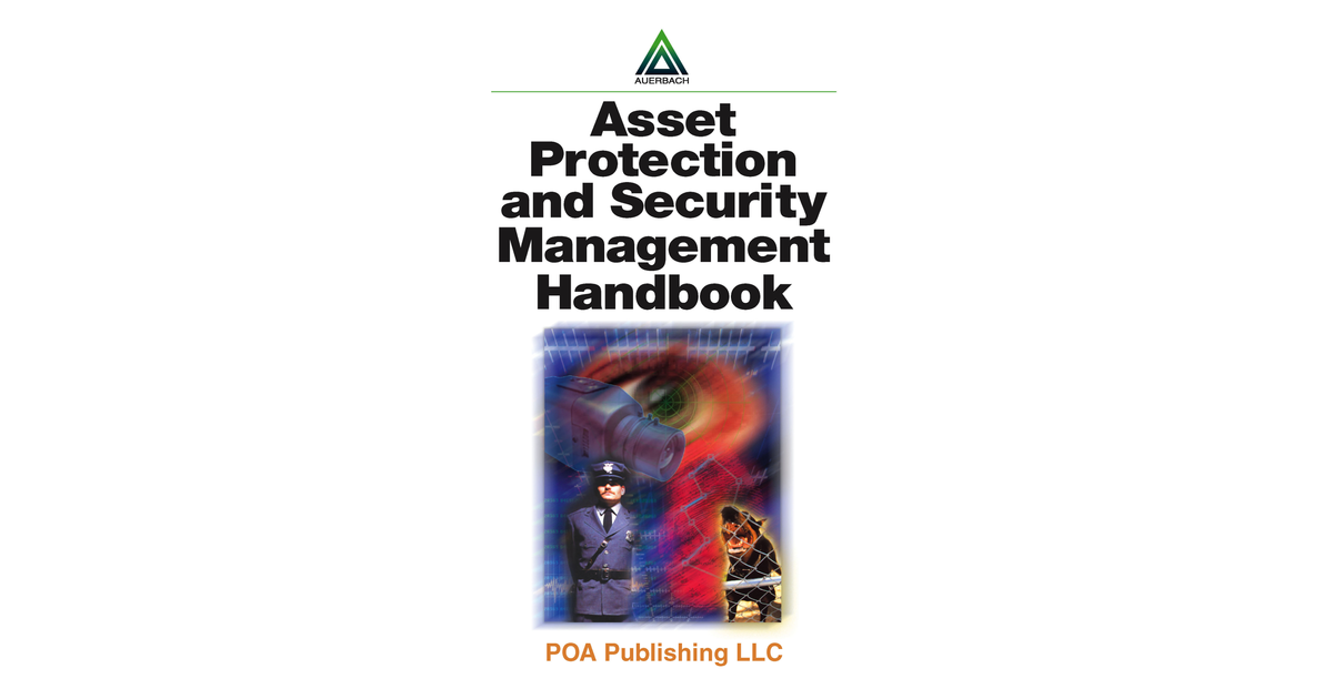 Asset Protection and Security Management Handbook [Book]
