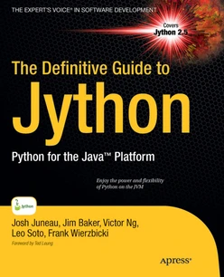 The Definitive Guide to Jython: Python for the Java™ Platform