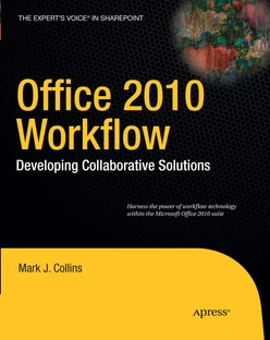 Office 2010 Workflow: Developing Collaborative Solutions