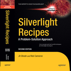 Silverlight Recipes: A Problem-Solution Approach, Second Edition