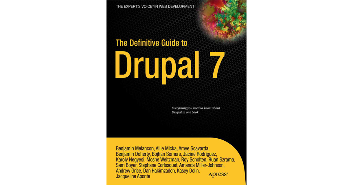 The Definitive Guide to Drupal 7 [Book]