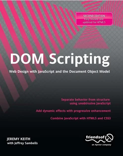 DOM Scripting: Web Design with JavaScript and the Document Object Model, Second Edition