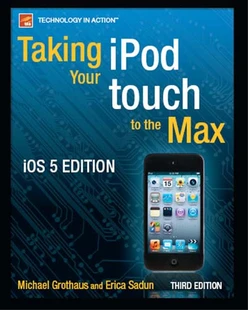 Taking your iPod touch to the Max, iOS 5 Edition
