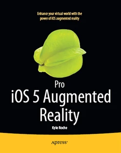 Pro iOS 5 Augmented Reality