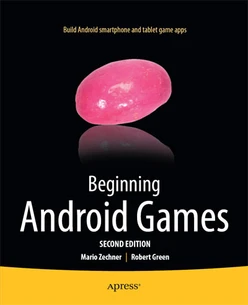 Beginning Android Games, Second Edition