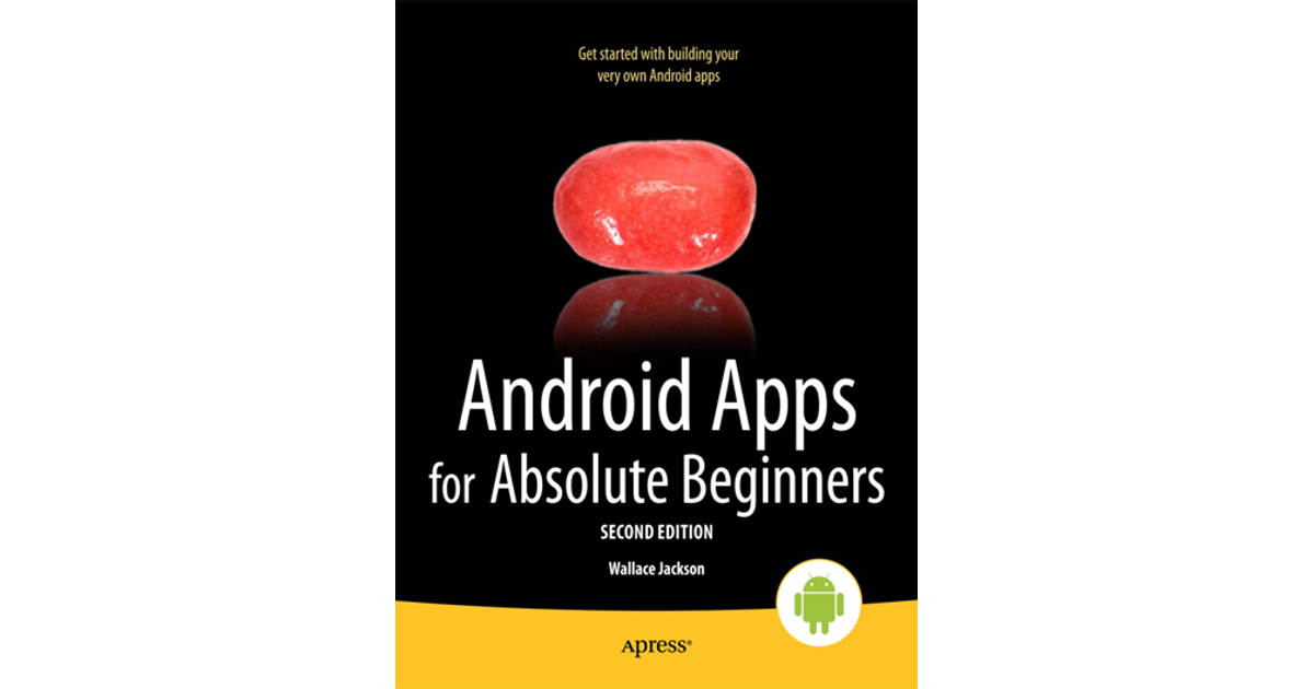 Android Apps for Absolute Beginners, Second Edition [Book]