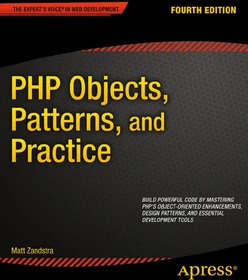 PHP Objects, Patterns, and Practice, Fourth Edition