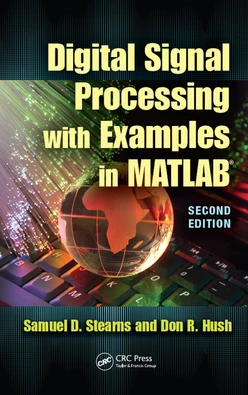 Digital Signal Processing with Examples in MATLAB, 2nd Edition