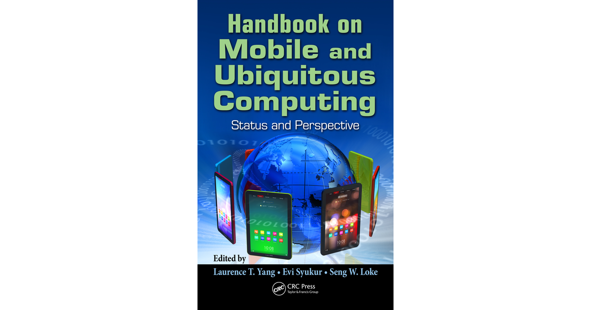 Handbook on Mobile and Ubiquitous Computing [Book]