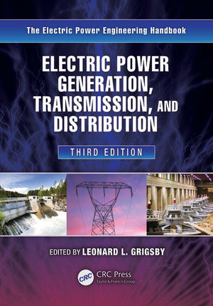 Electric Power Generation, Transmission, and Distribution, 3rd Edition