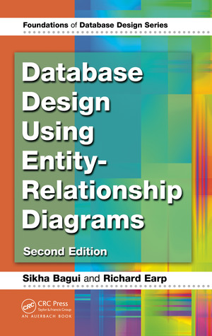 Database Design Using Entity-Relationship Diagrams, 2nd Edition