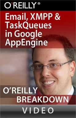 Email, XMPP, and Task Queues in Google AppEngine