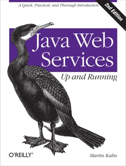 Java Web Services: Up and Running, 2nd Edition