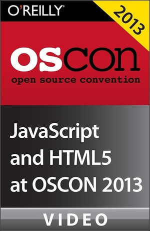 JavaScript and HTML5 at OSCON 2013