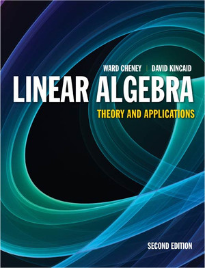 Linear Algebra: Theory and Applications, 2nd Edition