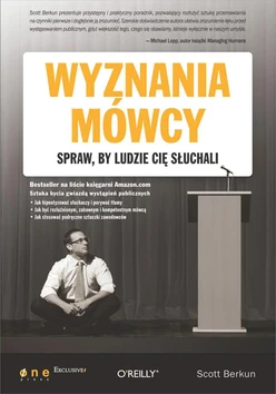 Wyznania mówcy. Spraw, by ludzie Cię słuchali