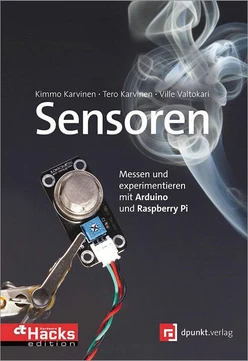 Sensoren – messen und experimentieren mit Arduino und Raspberry Pi